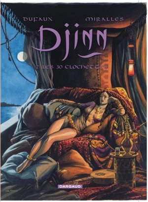 Djinn. Vol. 2. Les 30 clochettes - Jean Dufaux