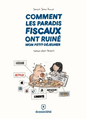 Comment les paradis fiscaux ont ruiné mon petit-déjeuner - François Samson-Dunlop