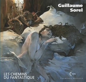 Les chemins du fantastique - Guillaume Sorel