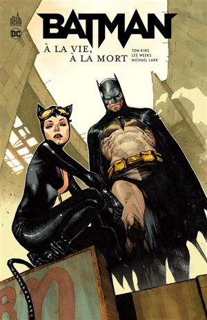 Batman : à la vie, à la mort - Tom King