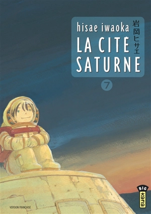 La cité Saturne. Vol. 7 - Hisae Iwaoka