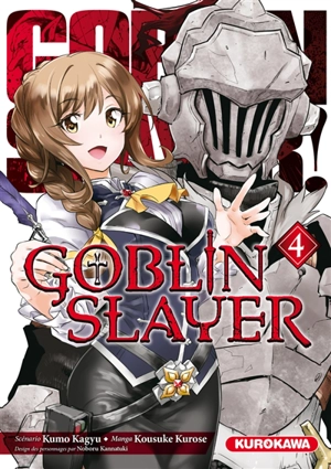 Goblin slayer. Vol. 4 - Kumo Kagyu