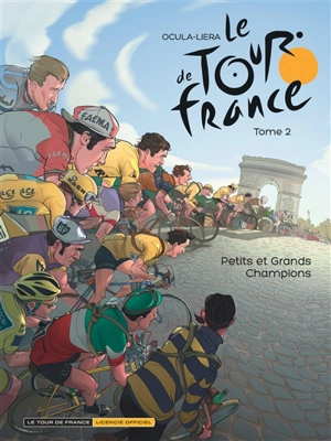 Le Tour de France. Vol. 2. Petits et grands champions - Didier Ocula