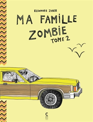Ma famille zombie. Vol. 2 - Eléonore Zuber