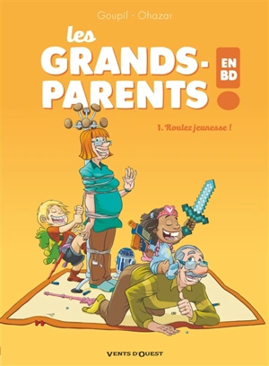 Les grands-parents en BD. Vol. 1. Roulez jeunesse ! - Jacky Goupil