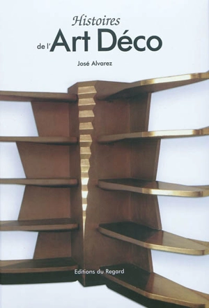 Histoires de l'Art déco - José Alvarez