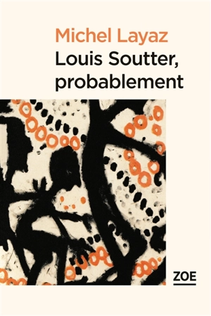 Louis Soutter, probablement - Michel Layaz