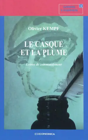 Le casque et la plume : lettres de commandement - Olivier Kempf