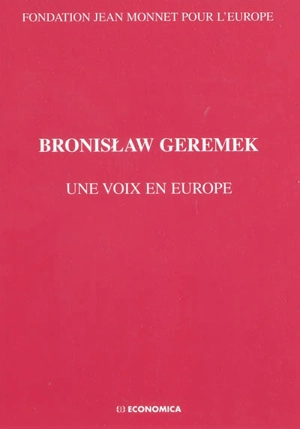 Bronislaw Geremek : une voix pour l'Europe