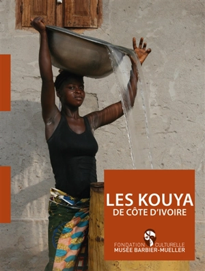 Les Kouya de Côte d'Ivoire - Denis Ramseyer