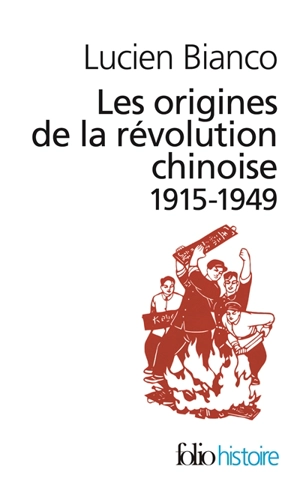 Les origines de la révolution chinoise : 1915-1949 - Lucien Bianco