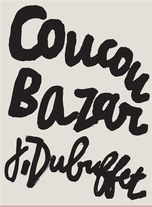 Coucou bazar J. Dubuffet