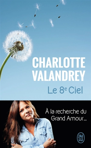 Le 8e ciel : témoignage - Charlotte Valandrey