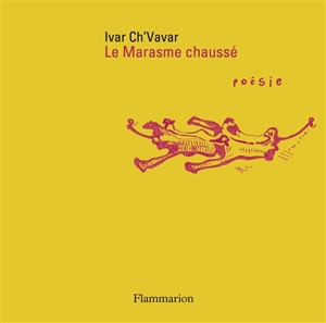 Le marasme chaussé - Pierre Ivar Ch'vavar