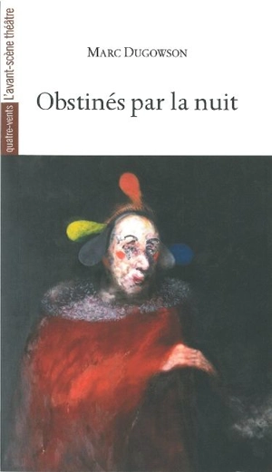 Obstinés par la nuit - Marc Dugowson