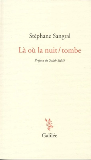 Là où la nuit-tombe - Stéphane Sangral