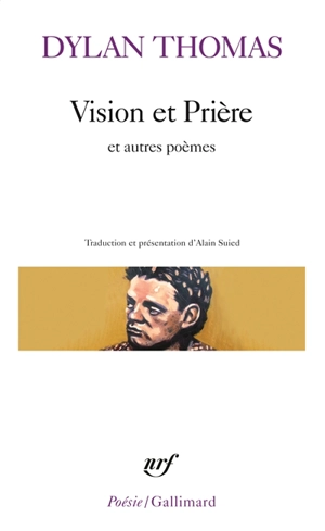 Vision et prière : et autres poèmes - Dylan Thomas