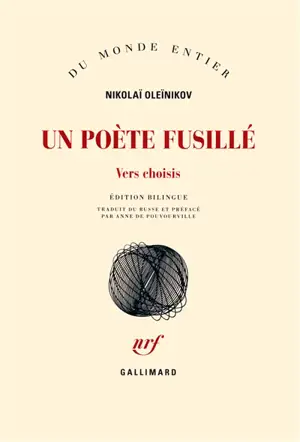 Un poète fusillé : vers choisis - Nikolaï Makarovitch Oleïnikov