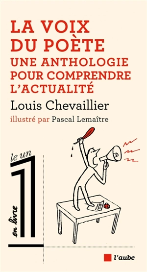 La voix du poète : une anthologie pour comprendre l'actualité