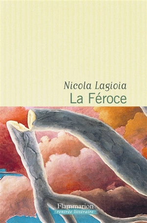 La féroce - Nicola Lagioia