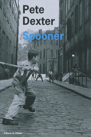 Spooner - Pete Dexter