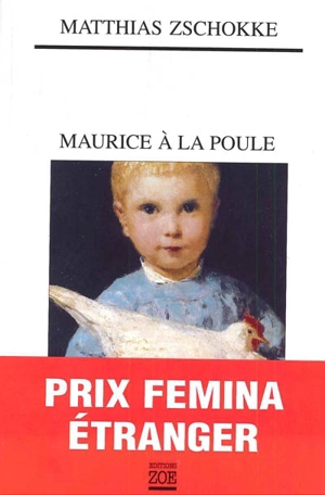 Maurice à la poule - Matthias Zschokke