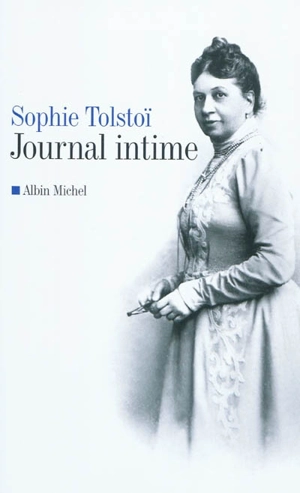 Journal intime : 1862-1910 - Sofia Tolstoï