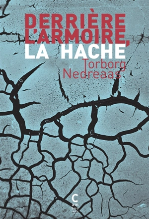 Derrière l'armoire, la hache - Torborg Nedreaas