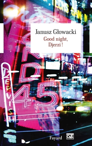 Good night, Djerzi ! - Janusz Glowacki