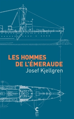 Les hommes de l'Emeraude - Josef Kjellgren