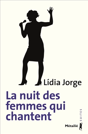 La nuit des femmes qui chantent - Lidia Jorge