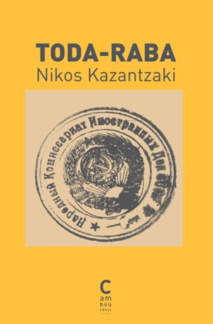 Toda-Raba : Moscou a crié - Nikos Kazantzakis