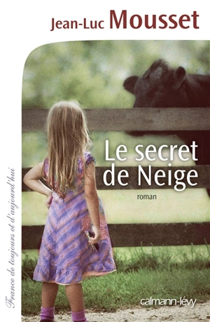 Le secret de Neige - Jean-Luc Mousset
