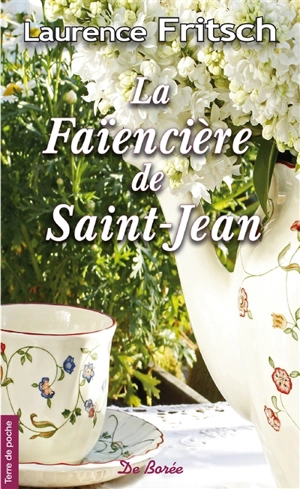 La faïencière de Saint-Jean - Laurence E. Fritsch