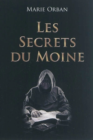 Les secrets du moine - Marie Orban