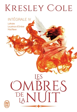 Les ombres de la nuit : intégrale. Vol. 4 - Kresley Cole