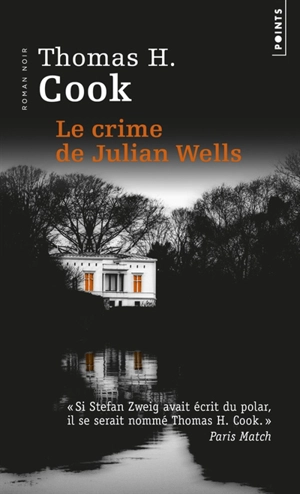 Le crime de Julian Wells - Thomas H. Cook