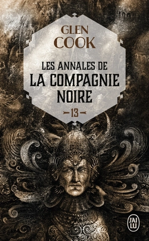 Les annales de la Compagnie noire. Vol. 13. Soldats de pierre. Vol. 2 - Glen Cook