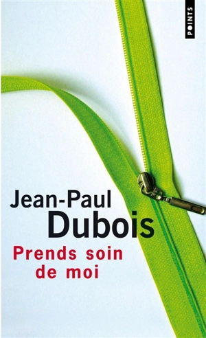 Prends soin de moi - Jean-Paul Dubois