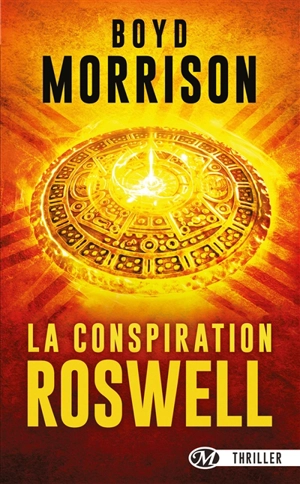 La conspiration de Roswell - Boyd Morrison