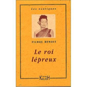 Le roi lépreux - Pierre Benoit