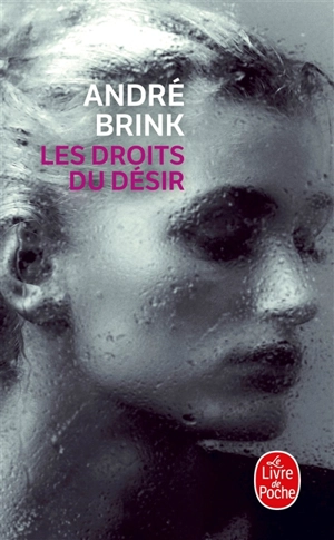 Les droits du désir - André Brink