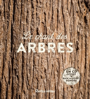 Le chant des arbres - Bernard Baudouin