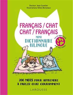 Mini-dictionnaire bilingue français-chat, chat-français : 220 mots pour apprendre à parler chat couramment - Jean Cuvelier