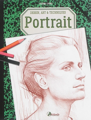 Portrait : dessin, art & techniques - Giovanni Civardi