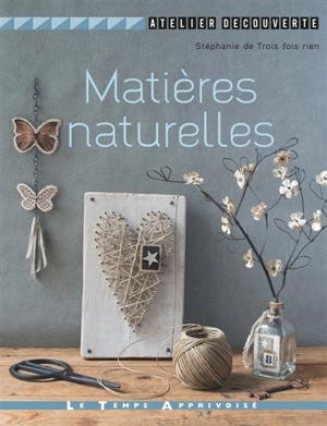 Matières naturelles - Stéphanie