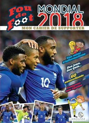 Mondial 2018 : mon cahier de supporter - Valentin Verthé