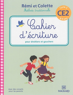 Rémi et Colette, méthode traditionnelle : cahier d'écriture pour droitiers et gauchers : cycle 2, CE2, 8-9 ans - Sylvie Bordron