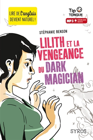 Lilith et la vengeance du dark magician - Stéphanie Benson