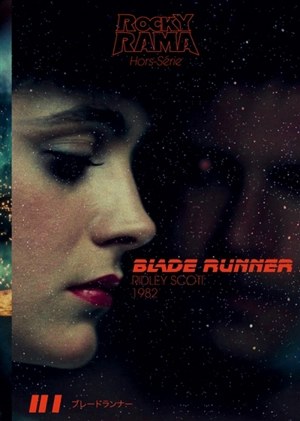 Rockyrama, hors série. Blade runner : Ridley Scott, 1982 - Romain Dubois